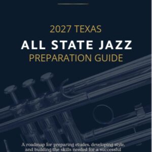 2027 TEXAS ALL STATE JAZZ PREPARATION GUIDE